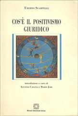 Cos'è il positivismo giuridico di Uberto Scarpelli edito da Edizioni Scientifiche Italiane