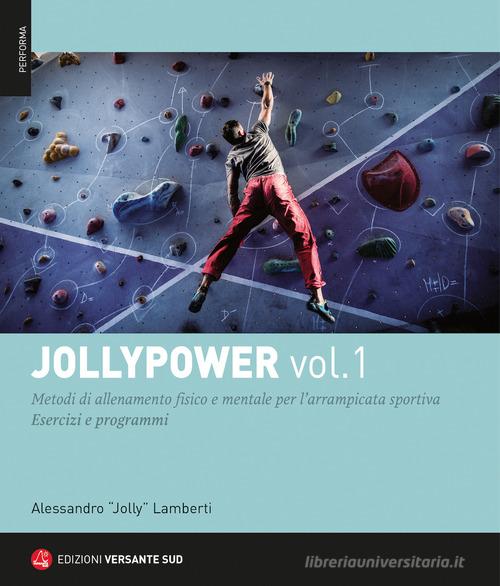 Jollypower vol.1 di Alessandro "Jolly" Lamberti edito da Versante Sud