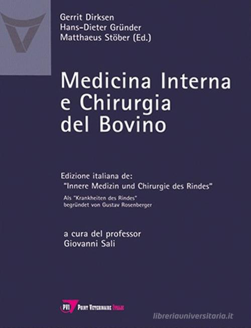 Medicina interna e chirurgia del bovino di Gerrit Dirksen, Hans-Dieter Gründer, Matthaeus Stöber edito da Point Veterinaire Italie