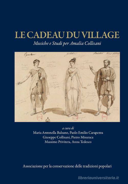 Le cadeau du village. Musiche e studi per Amalia Collisani edito da Edizioni Museo Pasqualino