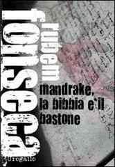 Mandrake, la Bibbia e il bastone di Rubem Fonseca edito da Edizioni dell'Urogallo