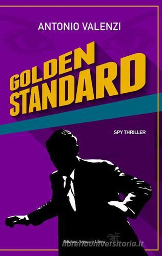 Golden standard di Antonio Valenzi edito da Arpeggio Libero
