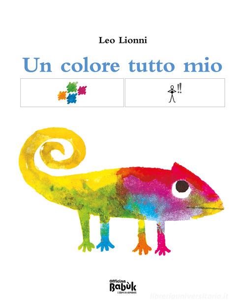 Un colore tutto mio. Ediz. CAA di Leo Lionni edito da Officina Babùk