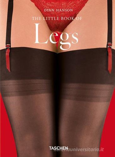 The little book of legs. Ediz. inglese, francese e tedesca di Dian Hanson edito da Taschen