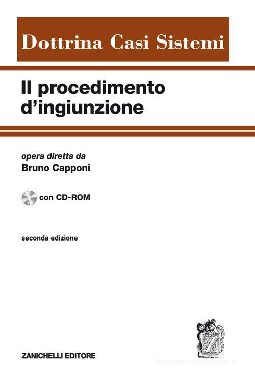 Procedimento di ingiunzione. Con CD-ROM di Bruno Capponi edito da Zanichelli