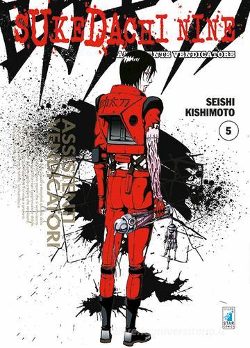 Sukedachi Nine. Assistente vendicatore vol.5 di Seishi Kishimoto edito da Star Comics