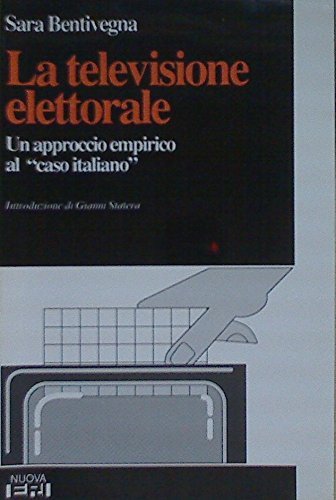 La televisione elettorale di Sara Bentivegna edito da Rai Libri