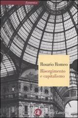 Risorgimento e capitalismo di Rosario Romeo edito da Laterza