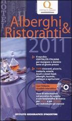 Alberghi e ristoranti 2011. Con CD-ROM edito da De Agostini