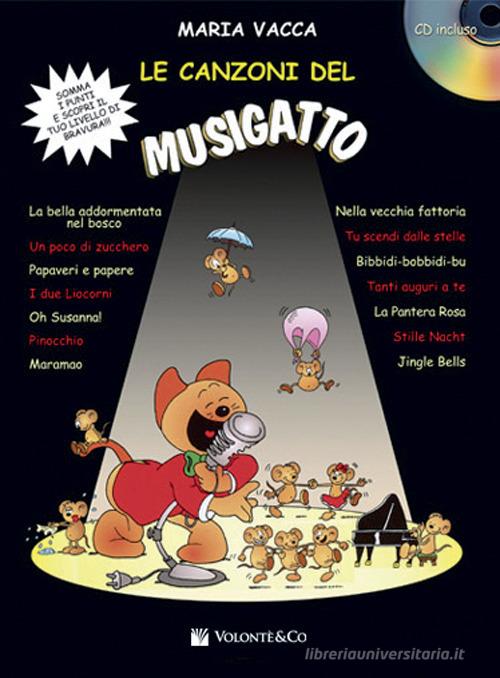 Le canzoni del Musigatto. Con CD-Audio vol.1 di Maria Vacca - 9788863885187  in Strumenti per l'insegnamento
