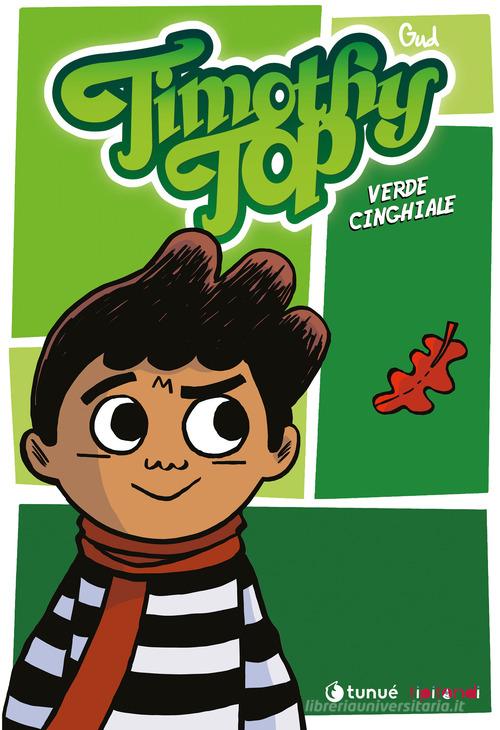 Timothy Top. Nuova ediz. vol. 1 di Gud edito da Tunué