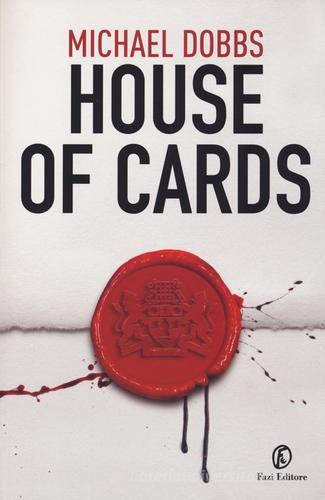 House of cards di Michael Dobbs edito da Fazi