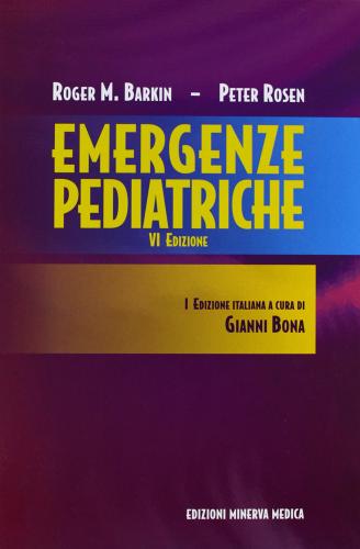 Emergenze pediatriche di M. Roger Barkin, Peter Rosen edito da Minerva Medica