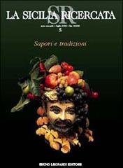 Sapori e tradizioni. Cucina siciliana edito da Leopardi Bruno