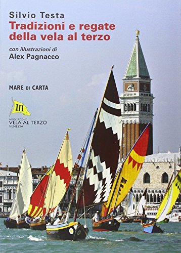 Tradizioni e regate della vela al terzo di Silvio Testa edito da Mare di Carta