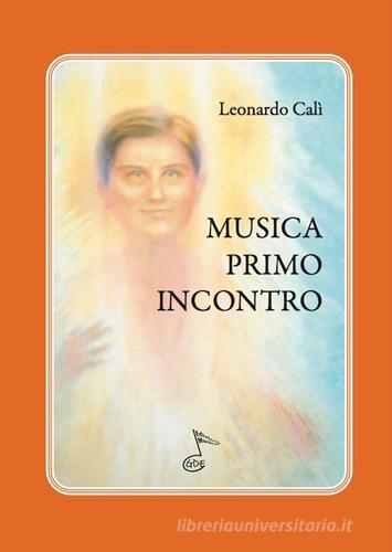 Musica primo incontro di Leonardo Calì edito da GDE Edizioni Musicali