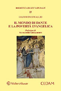 Il mondo di Dante e la povertà evangelica di Alessandro Ghisalberti, Gianfranco Maglio edito da CEDAM