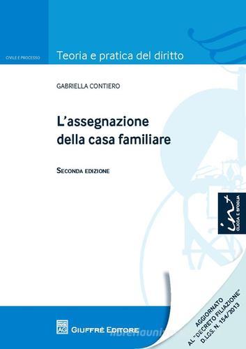 L' assegnazione della casa familiare di Gabriella Contiero edito da Giuffrè