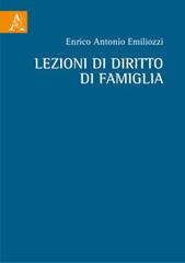Lezioni di diritto di famiglia di Enrico Antonio Emiliozzi edito da Aracne