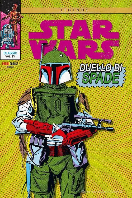 Duello di spade. Star Wars classic vol.4 di Al Williamson, Archie Goodwin, Carmine Infantino edito da Panini Comics