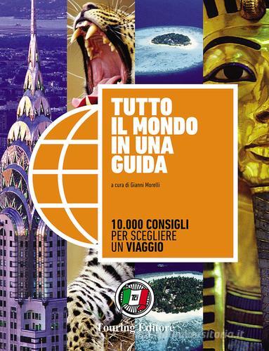 Tutto il mondo in una guida edito da Touring