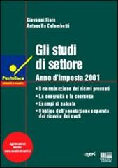 Gli studi di settore. Anno d'imposta 2001 di Giovanni Fiore, Antonella Colombetti edito da Maggioli Editore
