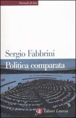 Politica comparata. Introduzione alle democrazie contemporanee di Sergio Fabbrini edito da Laterza