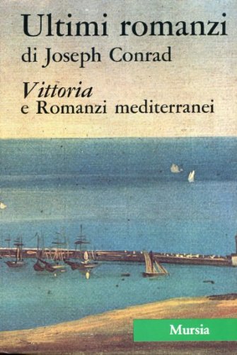 Tutte le opere narrative vol.4 di Joseph Conrad edito da Ugo Mursia Editore