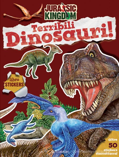 Terribili dinosauri. Stickers. Jurassic Kingdom. Ediz. a colori di Manlio Francia edito da Edibimbi