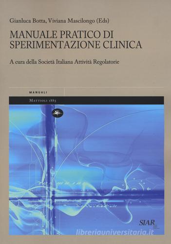 Manuale pratico di sperimentazione clinica di Gianluca Botta, Viviana Mascilongo edito da Mattioli 1885