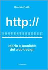 Http://storia e tecniche del web design di Maurizio Fusillo edito da Universitalia