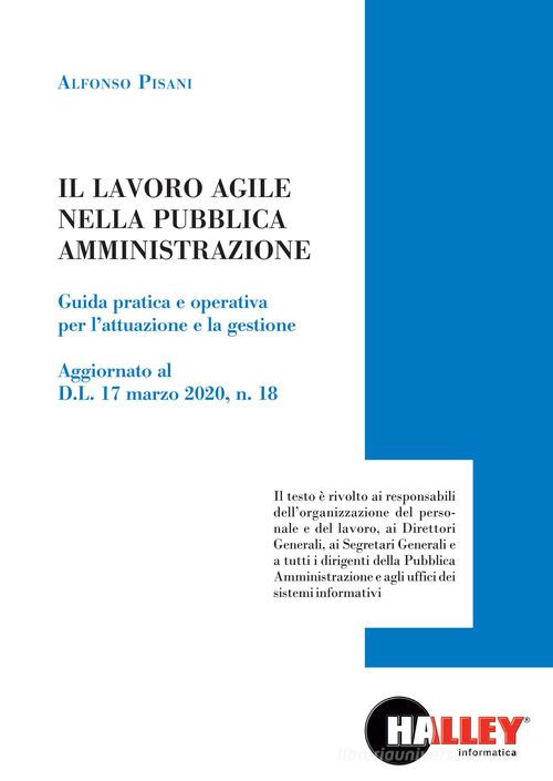 Il lavoro agile nella pubblica amministrazione di Alfonso Pisani edito da Halley