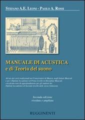 Manuale di acustica e di teoria del suono di Stefano Leoni, Paolo A. Rossi edito da Rugginenti