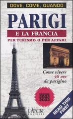Parigi e la Francia per turismo o per affari edito da L'Airone Editrice Roma