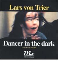 Dancer in the dark di Lars von Trier edito da Minimum Fax