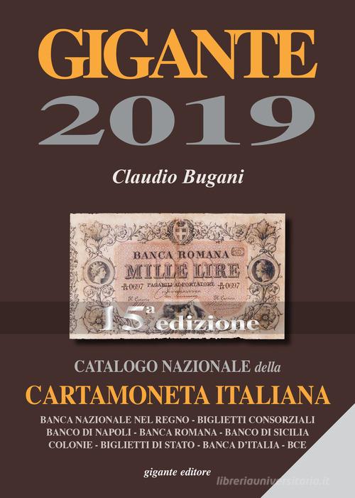Gigante 2019. Catalogo nazionale della cartamoneta italiana di Claudio Bugani edito da Gigante
