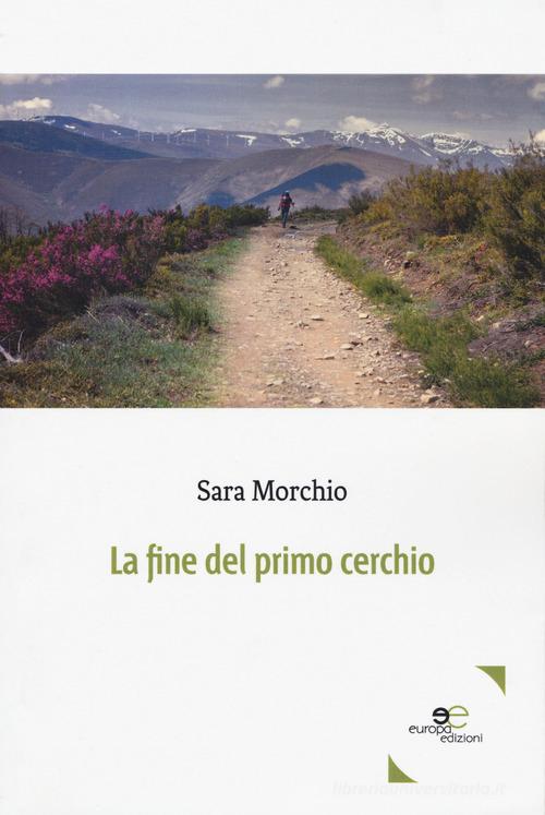 La fine del primo cerchio di Sara Morchio edito da Europa Edizioni