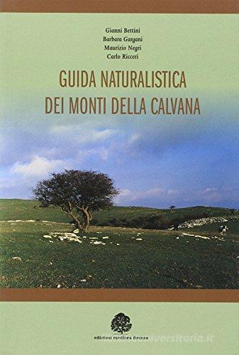 Guida naturalistica dei monti della Calvana edito da Medicea