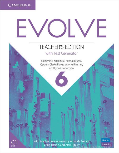 Evolve. Level 6. Teacher's Edition with Test Generator di Lindsay Clandfield, Ben Goldstein, Leslie A. Hendra edito da Cambridge