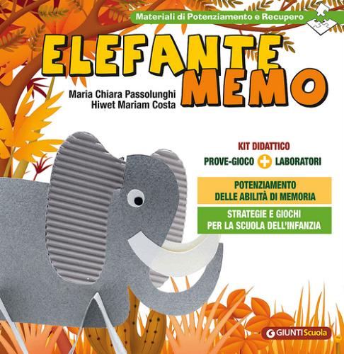 Elefante Memo. Prove gioco-laboratori di Maria Chiara Passolunghi, Hiwet M. Costa edito da Giunti EDU