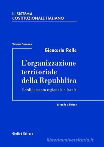 Il sistema costituzionale italiano vol.2 di Giancarlo Rolla edito da Giuffrè