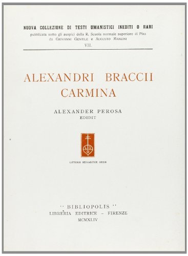 Alexandri Braccii carmina di Alessandro Braccesi edito da Olschki