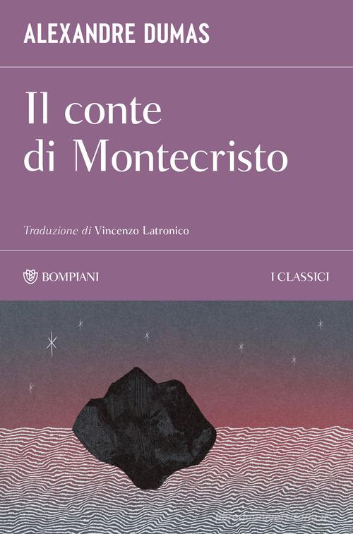 Libro Il conte di Montecristo di Alexandre Dumas I Classici di Bompiani