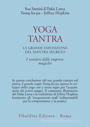 Yoga tantra. La grande esposizione del mantra segreto vol.3 di Gyatso Tenzin (Dalai Lama), Tsong Khapa (Lama), Jeffrey Hopkins edito da Astrolabio Ubaldini