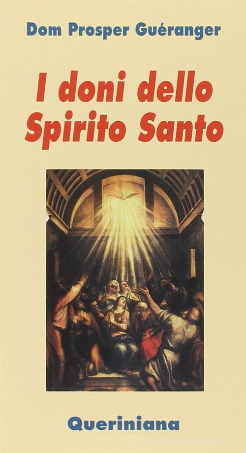 I doni dello Spirito Santo di Prosper Guéranger edito da Queriniana