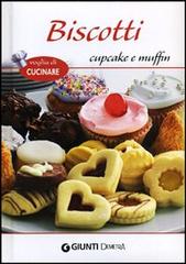 Biscotti, cupcake e muffins edito da Demetra