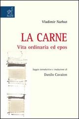 La carne. Vita ordinaria ed epos di Vladimir Narbut edito da Aracne