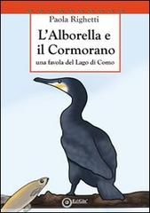 L' alborella e il cormorano. Una favola del lago di Como di Paola Righetti edito da EdiGiò