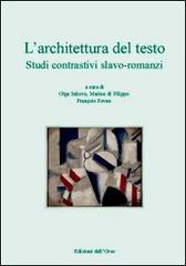 L'architettura del testo. Studi contrastivi slavo-romanzi. Atti del 3° Convegno internazionale di linguistica... Ediz. italiana, francese e russa edito da Edizioni dell'Orso