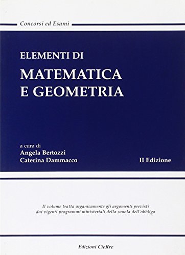 Elementi di matematica e geometria di Angela Bertozzi, Caterina D'Ammacco edito da CieRre